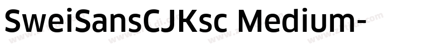 SweiSansCJKsc Medium字体转换 SweiSansCJKsc Medium字体转换